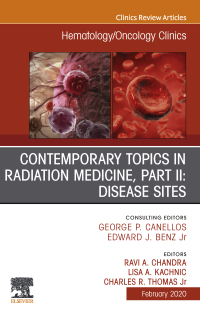 Cover image: Contemporary Topics in Radiation Medicine, Pt II: Disease Sites , An Issue of Hematology/Oncology Clinics of North America 9780323697484