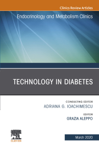صورة الغلاف: Technology in Diabetes,An Issue of Endocrinology and Metabolism Clinics of North America 9780323697613