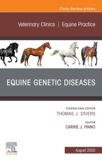 表紙画像: Equine Genetic Diseases, An Issue of Veterinary Clinics of North America: Equine Practice 1st edition 9780323708593