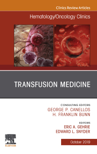 Cover image: Transfusion Medicine, An Issue of Hematology/Oncology Clinics of North America 9780323709064