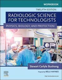 Cover image: Workbook for Radiologic Science for Technologists 12th edition 9780323709736