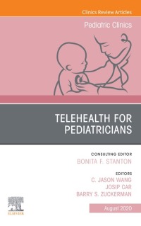 Cover image: Telehealth for Pediatricians,An Issue of Pediatric Clinics of North America 1st edition 9780323710879