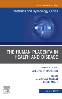 Cover image: The Human Placenta in Health and Disease , An Issue of Obstetrics and Gynecology Clinics 1st edition 9780323710978
