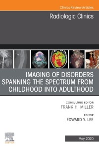 Cover image: Imaging of Disorders Spanning the Spectrum from Childhood ,An Issue of Radiologic Clinics of North America 1st edition 9780323711166