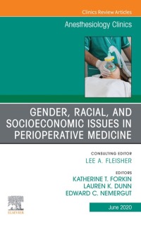 Titelbild: Gender, Racial, and Socioeconomic Issues in Perioperative Medicine , An Issue of Anesthesiology Clinics 1st edition 9780323712873