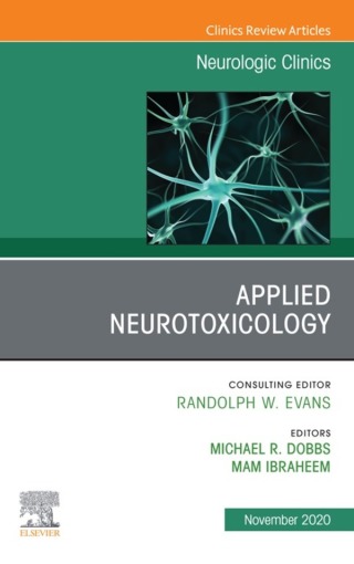 Cover image: Applied Neurotoxicology,An Issue of Neurologic Clinics 1st edition 9780323712910