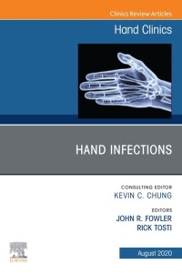 Cover image: Hand Infections, An Issue of Hand Clinics 1st edition 9780323713481