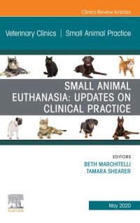 Immagine di copertina: Small Animal Euthanasia,An Issue of Veterinary Clinics of North America: Small Animal Practice 1st edition 9780323720762