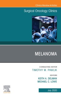 Cover image: Melanoma,, An Issue of Surgical Oncology Clinics of North America 1st edition 9780323720823