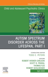 Cover image: Autism, An Issue of ChildAnd Adolescent Psychiatric Clinics of North America 1st edition 9780323733090
