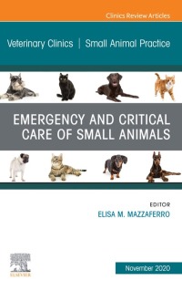 Cover image: Emergency and Critical Care of Small Animals, An Issue of Veterinary Clinics of North America: Small Animal Practice 1st edition 9780323733625