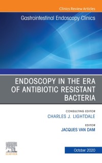 Cover image: Endoscopy in the Era of Antibiotic Resistant Bacteria, An Issue of Gastrointestinal Endoscopy Clinics 1st edition 9780323733861