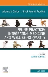 Omslagafbeelding: Feline Practice: Integrating Medicine and Well-Being (Part I), An Issue of Veterinary Clinics of North America: Small Animal Practice 1st edition 9780323734035