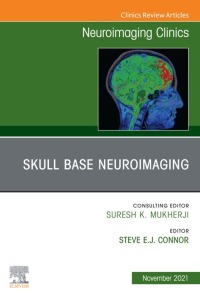 Cover image: Skull Base Neuroimaging, An Issue of Neuroimaging Clinics of North America 9780323734103