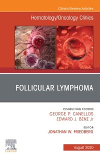 Cover image: Follicular Lymphoma, An Issue of Hematology/Oncology Clinics of North America 1st edition 9780323754385