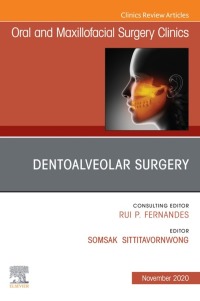 Omslagafbeelding: Dentoalveolar Surgery, An Issue of Oral and Maxillofacial Surgery Clinics of North America 1st edition 9780323755290