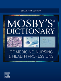 Cover image: Mosby's Dictionary of Medicine, Nursing & Health Professions 11th edition 9780323639149