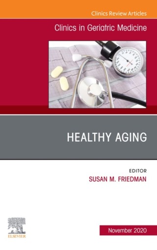 Imagen de portada: Healthy Aging, An Issue of Clinics in Geriatric Medicine 1st edition 9780323757201