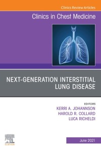 Cover image: Next-Generation Interstitial Lung Disease, An Issue of Clinics in Chest Medicine 9780323757836