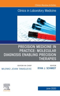 Imagen de portada: Precision Medicine in Practice: Molecular Diagnosis Enabling Precision Therapies, An Issue of the Clinics in Laboratory Medicine 1st edition 9780323758451
