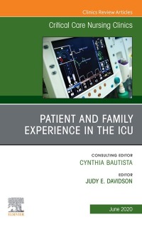 Imagen de portada: Patient and Family Experience in the ICU, An Issue of Critical Care Nursing Clinics of North America 9780323733540