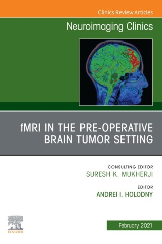 Cover image: fMRI in the Pre-Operative Brain Tumor Setting, An Issue of Neuroimaging Clinics of North America 1st edition 9780323759625
