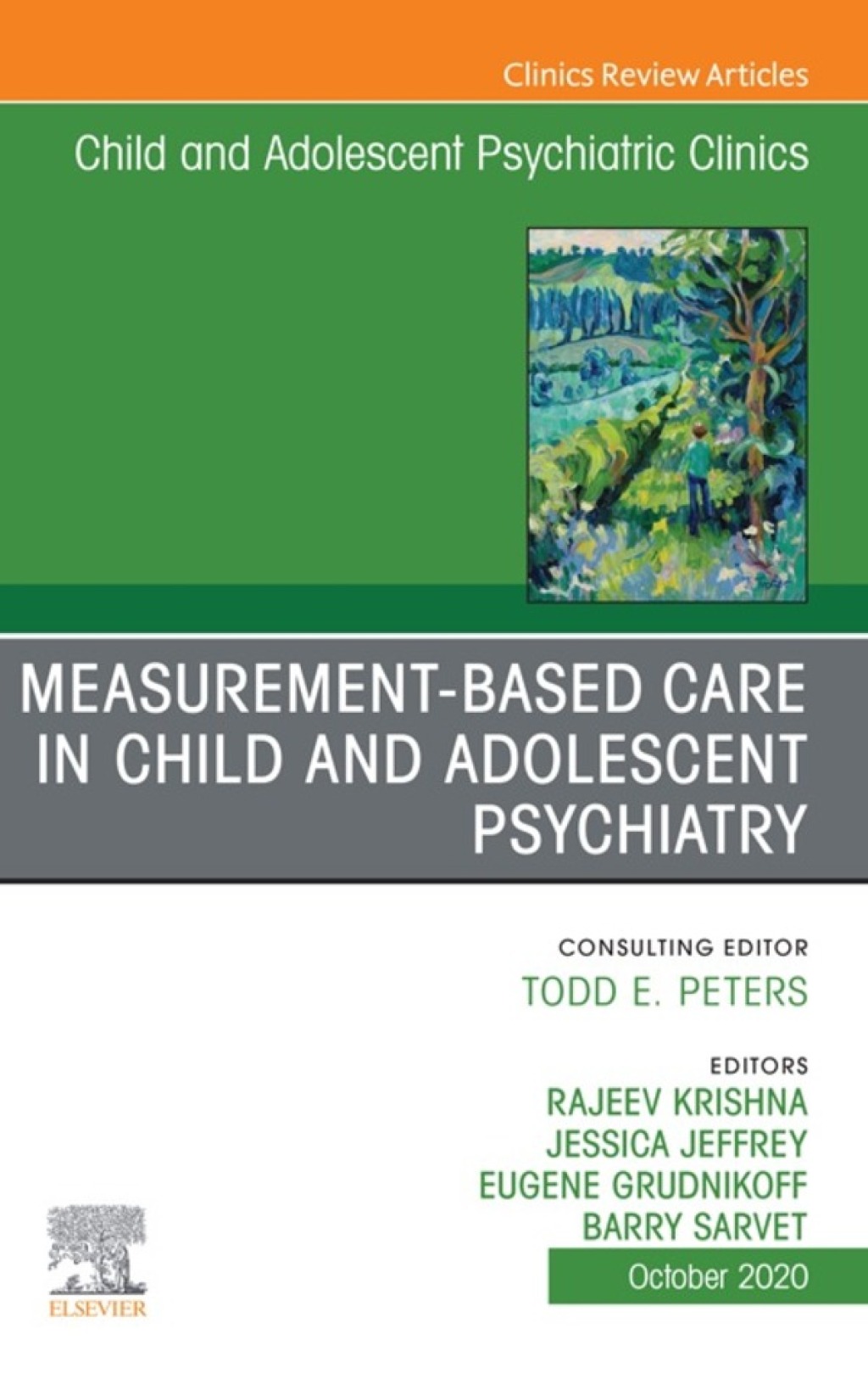 Measurement-Based Care, An Issue of ChildAnd Adolescent Psychiatric Clinics of North America 1st Edition