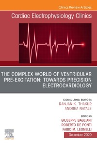 صورة الغلاف: The Complex World of Ventricular Pre-Excitation: towards Precision Electrocardiology,An Issue of Cardiac Electrophysiology Clinics 1st edition 9780323760584