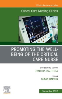 صورة الغلاف: Promoting the Well-being of the Critical Care Nurse, An Issue of Critical Care Nursing Clinics of North America 1st edition 9780323760607