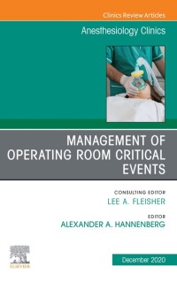 Cover image: Management of Operating Room Critical Events, An Issue of Anesthesiology Clinics 1st edition 9780323761284