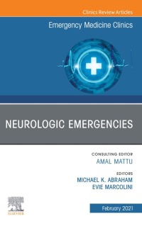 Cover image: Neurologic Emergencies, An Issue of Emergency Medicine Clinics of North America 1st edition 9780323763288