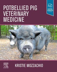 صورة الغلاف: Potbellied Pig Veterinary Medicine 9780323763592