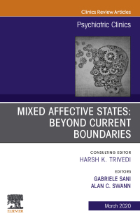 Cover image: Mixed Affective States: Beyond Current Boundaries, An Issue of Psychiatric Clinics of North America 1st edition 9780323764797