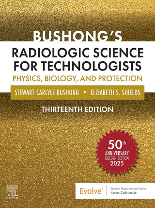 Cover image: Bushong’s Radiologic Science for Technologists 13th edition 9780323765367