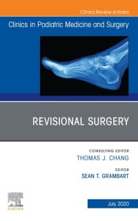 Imagen de portada: Revisional Surgery, An Issue of Clinics in Podiatric Medicine and Surgery 1st edition 9780323776264