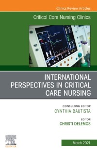 Cover image: International Perspectives in Critical Care Nursing, An Issue of Critical Care Nursing Clinics of North America 9780323776349