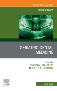 Cover image: Geriatric Dental Medicine, An Issue of Dental Clinics of North America 9780323778442