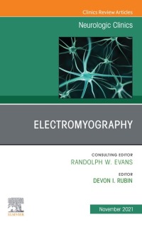 صورة الغلاف: Electromyography, An Issue of Neurologic Clinics 9780323779418