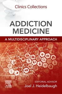 Cover image: Addiction Medicine: A Multidisciplinary Approach 1st edition 9780323789455