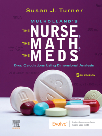 Cover image: Mulholland’s The Nurse, The Math, The Meds 5th edition 9780323792011