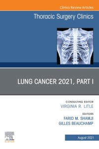 Titelbild: Lung Cancer 2021, Part 1, An Issue of Thoracic Surgery Clinics 9780323793537