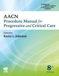 Omslagafbeelding: AACN Procedure Manual for Progressive and Critical Care 8th edition 9780323793810