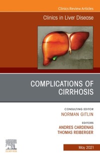 صورة الغلاف: Complications of Cirrhosis, An Issue of Clinics in Liver Disease 9780323793872