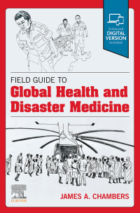 Cover image: Field Guide to Global Health & Disaster Medicine 9780323794121