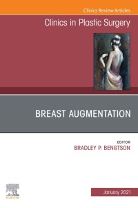 表紙画像: Breast Augmentation, An Issue of Clinics in Plastic Surgery 1st edition 9780323794350