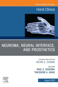 Omslagafbeelding: Neuroma, Neural interface, and Prosthetics, An Issue of Hand Clinics 9780323794558