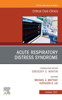 Imagen de portada: Acute Respiratory Distress Syndrome, An Issue of Critical Care Clinics 9780323794640