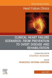 Immagine di copertina: Clinical Heart Failure Scenarios: from Prevention to Overt Disease and Rehabilitation, An Issue of Heart Failure Clinics 9780323795869