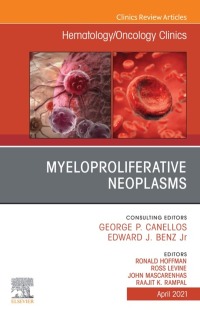 Cover image: Myeloproliferative Neoplasms, An Issue of Hematology/Oncology Clinics of North America 9780323795883