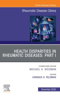 Imagen de portada: Health disparities in rheumatic diseases: Part I, An Issue of Rheumatic Disease Clinics of North America 1st edition 9780323796019
